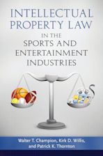 Intellectual Property Law in the Sports and Entertainment Industries cover