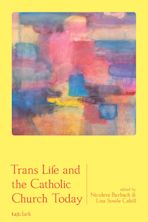 Trans Life and the Catholic Church Today cover
