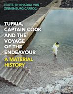 Tupaia, Captain Cook and the Voyage of the Endeavour cover