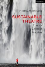 Sustainable Theatre: Theory, Context, Practice cover