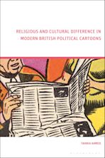 Religious and Cultural Difference in Modern British Political Cartoons cover