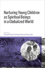 Nurturing Young Children as Spiritual Beings in a Globalized World cover