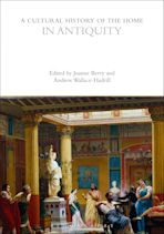 A Cultural History of the Home in Antiquity cover