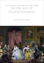 A Cultural History of the Home in the Age of Enlightenment cover