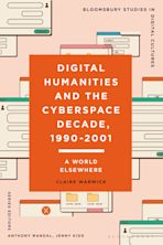 Digital Humanities and the Cyberspace Decade, 1990-2001 cover