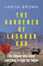 The Gardener of Lashkar Gah cover