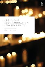 Religious Accommodation and its Limits cover