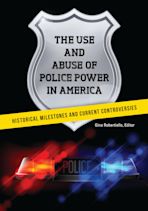 The Use and Abuse of Police Power in America cover